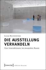 Die Ausstellung verhandeln