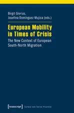 European Mobility in Times of Crisis: The New Context of European South-North Migration