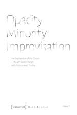 Opacity – Minority – Improvisation – An Exploration of the Closet Through Queer Slangs and Postcolonial Theory