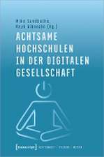 Achtsame Hochschulen in der digitalen Gesellschaft