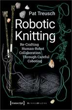 Robotic Knitting: Re-Crafting Human-Robot Collaboration Through Careful Coboting