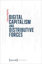 Pfeiffer, S: Digital Capitalism and Distributive Forces