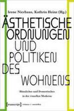 Ästhetische Ordnungen und Politiken des Wohnens