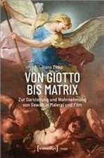 Von Giotto bis Matrix