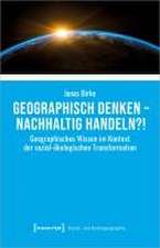 Geographisch denken - nachhaltig handeln?!