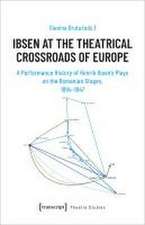 Ibsen at the Theatrical Crossroads of Europe