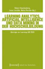 Learning Analytics, Artificial Intelligence und Data Mining in der Hochschulbildung
