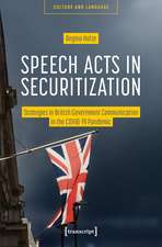 Speech Acts in Securitization: Strategies in British Government Communication in the COVID-19 Pandemic