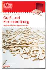 LÜK. Rechtschreibkompetenz Sekundarstufe I. Groß- und Kleinschreibung