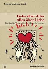 Liebe über Alles - Alles über Liebe