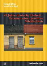 20 Jahre deutsche Einheit - Facetten einer geteilten Wirklichkeit