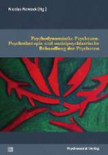 Psychodynamische Psychosen-Psychotherapie und sozialpsychiatrische Behandlung der Psychosen