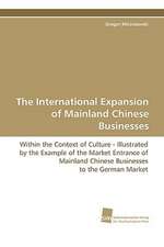 The International Expansion of Mainland Chinese Businesses