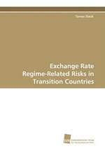 Exchange Rate Regime-Related Risks in Transition Countries