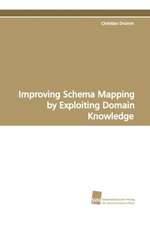 Improving Schema Mapping by Exploiting Domain Knowledge