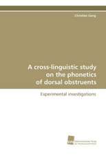 A Cross-Linguistic Study on the Phonetics of Dorsal Obstruents: Insights from Cern Physicists