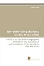 Non-Perforating Abomasal Lesions in Veal Calves