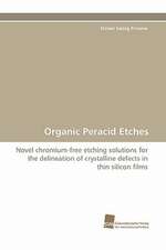 Organic Peracid Etches