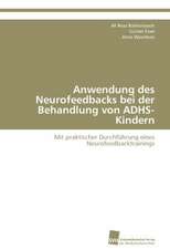 Anwendung Des Neurofeedbacks Bei Der Behandlung Von Adhs-Kindern