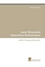 Local Structures Determine Performance