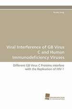 Viral Interference of GB Virus C and Human Immunodeficiency Viruses