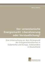 Der venezolanische Energiemarkt: Liberalisierung oder Verstaatlichung?