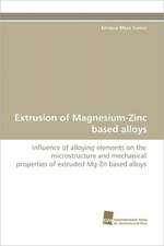 Extrusion of Magnesium-Zinc Based Alloys: Finding Out about Getting in