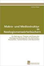 Makro- Und Mediostruktur in Neologismenworterbuchern