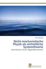 Nicht-mechanistische Physik als einheitliche Systemtheorie