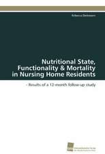 Nutritional State, Functionality & Mortality in Nursing Home Residents