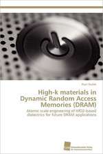 High-K Materials in Dynamic Random Access Memories (DRAM): From Tissues to Atoms