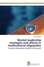 Market leadership strategies and effects in multinational oligopolies