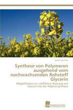 Synthese Von Polymeren Ausgehend Vom Nachwachsenden Rohstoff Glycerin: Measurement and Source Allocation