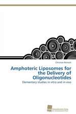 Amphoteric Liposomes for the Delivery of Oligonucleotides