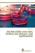 Die Beta-Zelle unter dem Einfluss von Glucose- und Lipidtoxizität