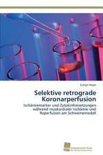 Selektive retrograde Koronarperfusion