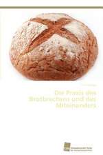 Die Praxis des Brotbrechens und des Miteinanders