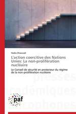 L'action coercitive des Nations Unies: La non-prolifération nucléaire