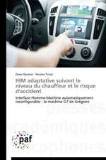 IHM adaptative suivant le niveau du chauffeur et le risque d'accident