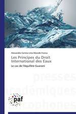 Les Principes du Droit International des Eaux