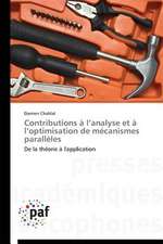 Contributions à l¿analyse et à l¿optimisation de mécanismes parallèles