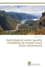 Hydrological water quality modelling of nested meso scale catchments