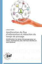 Amélioration du flux d'information et réduction du temps de passage