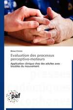 Evaluation des processus perceptivo-moteurs