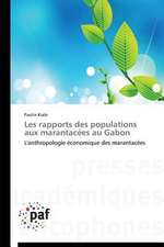 Les rapports des populations aux marantacées au Gabon