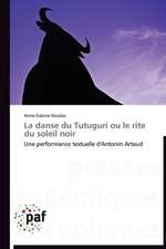 La danse du Tutuguri ou le rite du soleil noir