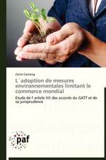 L´adoption de mesures environnementales limitant le commerce mondial