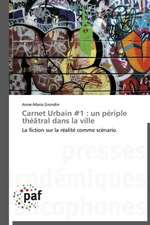 Carnet Urbain #1 : un périple théâtral dans la ville