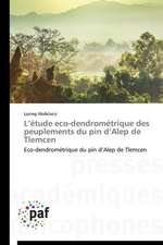 L¿étude eco-dendrométrique des peuplements du pin d¿Alep de Tlemcen