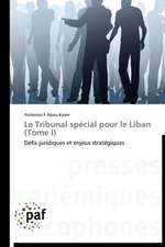 Le Tribunal spécial pour le Liban (Tome I)